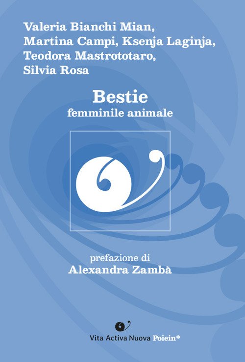 FEMMINILE ANIMALE | Bestie | Van&nbsp;Editrice