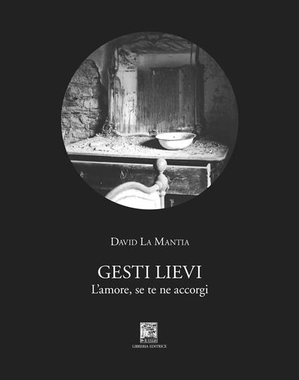 Gesti Lievi | David La&nbsp;Mantia