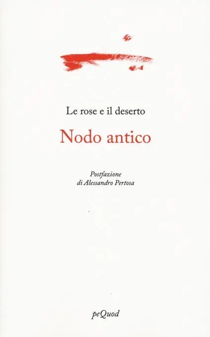 Nodo antico | Le rose e il&nbsp;deserto